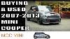 Buying A Used 2007 2013 Mini Cooper Things To Look For Gen 2 R56 R55
