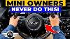 Mini Owners Please Never Do This To Your Cooper 12 Expensive Mistakes
