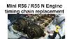 Mini R56 Timing Chain Replacement Mini Cooper Timing Chain Noise Repair In Your R56 R55 Mini Cooper